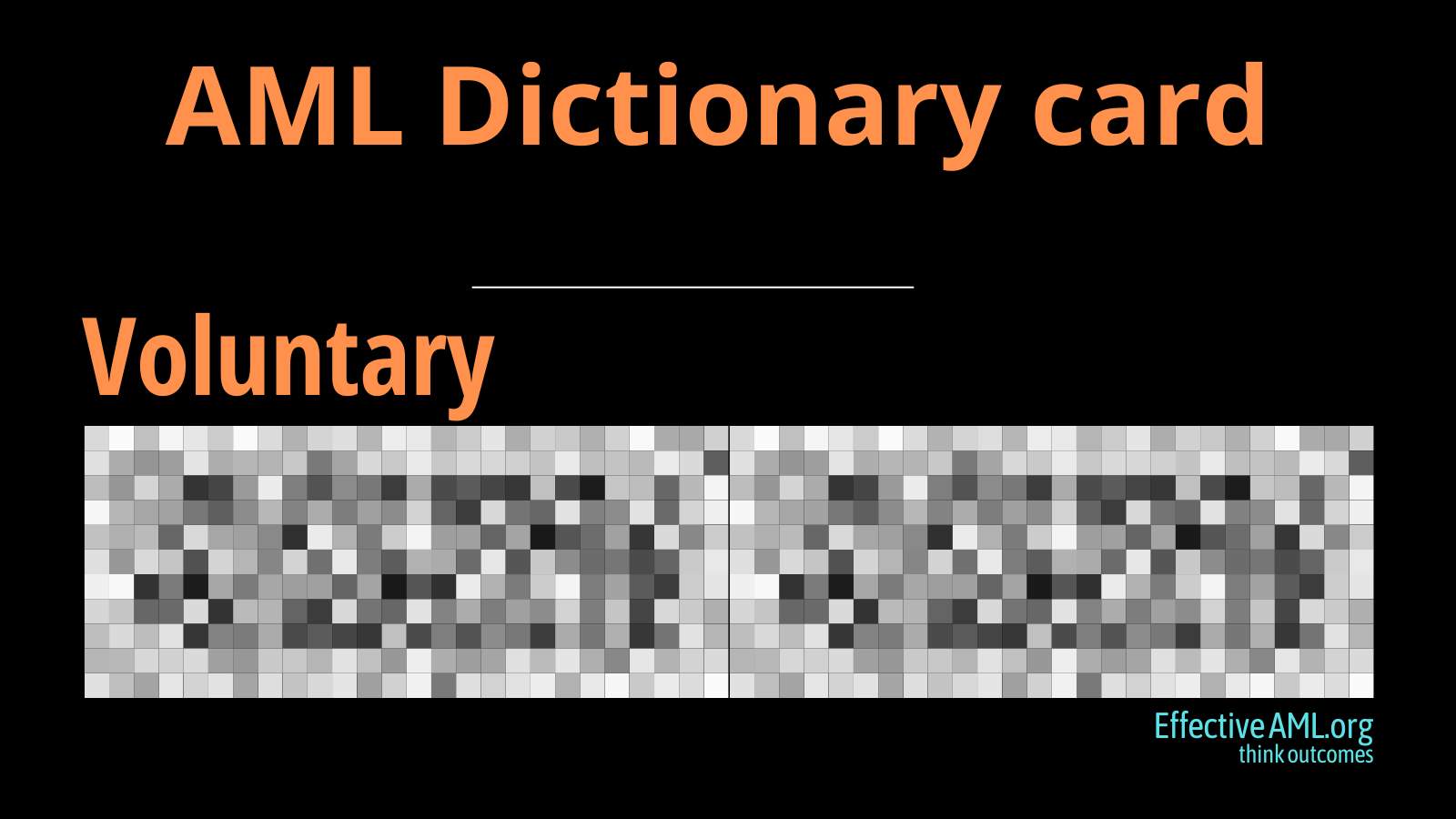 AML Dictionary: “Voluntary”